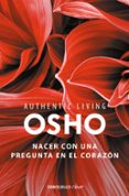 nacer con una pregunta en el corazón (authentic living series)-9788466339513 nacer con una pregunta en el corazón (authentic living series)-9788466339513