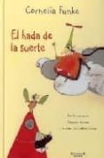 el hada de la suerte-cornelia funke-9788466635813 el hada de la suerte-cornelia funke-9788466635813