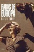 raros de europa-rafael torres-9788466706513 raros de europa-rafael torres-9788466706513