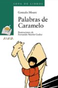palabras de caramelo-gonzalo moure-9788466715713 palabras de caramelo-gonzalo moure-9788466715713