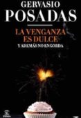 la venganza es dulce-gervasio posadas-9788467031713 la venganza es dulce-gervasio posadas-9788467031713