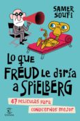 lo que freud le diria a spielberg-samer soufi-9788467044713 lo que freud le diria a spielberg-samer soufi-9788467044713