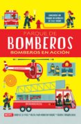 parque de bomberos. bomberos en acción-chris oxlade-9788468316413 parque de bomberos. bomberos en acción chris oxlade 9788468316413