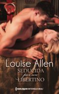 seducida por un libertino (ebook)-louise allen-9788468701813 seducida por un libertino (ebook)-louise allen-9788468701813