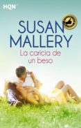 la caricia de un beso-susan mallery-9788468740713 la caricia de un beso-susan mallery-9788468740713