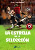 la estrella de la seleccion-gerard van gemert-9788469605813 la estrella de la seleccion-gerard van gemert-9788469605813