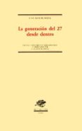 generacion del 27 desde dentro-juan manuel rozas lopez-9788470901713 generacion del 27 desde dentro-juan manuel rozas lopez-9788470901713