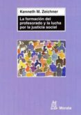 la formacion del profesorado y la lucha por la justicia social-k. m. zeichner-9788471126313 la formacion del profesorado y la lucha por la justicia social-k. m. zeichner-9788471126313