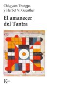 el amanecer del tantra (2ª ed.)-gho gyam et al. trungpa-9788472450813 el amanecer del tantra (2ª ed.)-gho gyam et al. trungpa-9788472450813