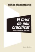 el crist de nou crucificat-nikos kazantzakis-9788473292313 el crist de nou crucificat-nikos kazantzakis-9788473292313