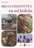 un ecosistema en mi balcon (ebook)-9788476287132 un ecosistema en mi balcon (ebook)-9788476287132