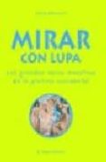 mirar con lupa: las grandes obras maestras de la pintura occident al-claire d harcourt-9788476696613 mirar con lupa: las grandes obras maestras de la pintura occident al-claire d harcourt-9788476696613