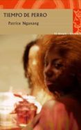 tiempo de perros-patrice nganang-9788476699713 tiempo de perros-patrice nganang-9788476699713