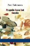 pospolo kaxa bat bezala-9788476814413 pospolo kaxa bat bezala-9788476814413