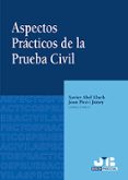 aspectos practicos de la prueba civil-xabier abel lluch-joan (dirs.) pico i junoy-9788476987513 aspectos practicos de la prueba civil-xabier abel lluch-joan (dirs.) pico i junoy-9788476987513
