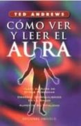 como ver y leer el aura (5ª ed.)-ted andrews-9788477205913 como ver y leer el aura (5ª ed.)-ted andrews-9788477205913