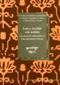 leer y escribir con sentido: una experiencia constructivista en e ducacion infantil y primaria-carmen barrio-pilar fernandez-carmen garcia-9788477741213 leer y escribir con sentido: una experiencia constructivista en e ducacion infantil y primaria-carmen barrio-pilar fernandez-carmen garcia-9788477741213