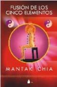 fusion de los cinco elementos-mantak chia-tao huang-9788478086313 fusion de los cinco elementos-mantak chia-tao huang-9788478086313