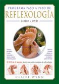 programa paso a paso de reflexología (contiene dvd):tecnicas para reducir el estrés, incrementar la energía y mejorar el bienestar general-claire wynn-9788479026813 programa paso a paso de reflexología (contiene dvd):tecnicas para reducir el estrés, incrementar la energía y mejorar el bienestar general-claire wynn-9788479026813