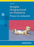terapia ocupacional en pediatria: proceso de evaluacion-shelley mulligan-9788479039813 terapia ocupacional en pediatria: proceso de evaluacion-shelley mulligan-9788479039813