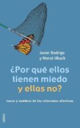 ¿por que ellos tienen miedo y ellas no?: luces y sombras de las r elaciones afectivas-javier rodrigo-merce ubach-9788479535513 ¿por que ellos tienen miedo y ellas no?: luces y sombras de las r elaciones afectivas-javier rodrigo-merce ubach-9788479535513