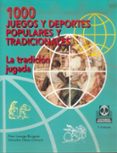1000 juegos y deportes populares y tradicionales: la tradicion ju gada-pere lavega burgues-salvador olaso climent-9788480194013 1000 juegos y deportes populares y tradicionales: la tradicion ju gada-pere lavega burgues-salvador olaso climent-9788480194013