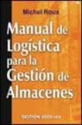 manual de logistica para la gestion de almacenes-michel roux-9788480888813 manual de logistica para la gestion de almacenes-michel roux-9788480888813