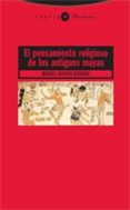 el pensamiento religioso de los antiguos mayas-miguel rivera dorado-9788481648713 el pensamiento religioso de los antiguos mayas-miguel rivera dorado-9788481648713