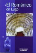el romanico en lugo-luis diez tejon-9788481771213 el romanico en lugo-luis diez tejon-9788481771213