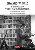 humanismo y critica democratica-edward w. said-9788483066713 humanismo y critica democratica-edward w. said-9788483066713