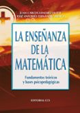 la enseñanza matematica: fundamentos teoricos y bases psicopedago gicas-juan carlos sanchez huete-jose a. fernandez bravo-9788483166413 la enseñanza matematica: fundamentos teoricos y bases psicopedago gicas-juan carlos sanchez huete-jose a. fernandez bravo-9788483166413