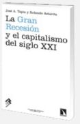 la gran recesion y el capitalismo del siglo xxi: teorias economic as, explicaciones de la crisis y perspectivas de la economia mundial-rolando astarita-9788483196113 la gran recesion y el capitalismo del siglo xxi: teorias economic as, explicaciones de la crisis y perspectivas de la economia mundial-rolando astarita-9788483196113