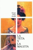 la teta y la maleta-enrique gomez carrillo-9788483443613 la teta y la maleta-enrique gomez carrillo-9788483443613