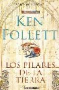 los pilares de la tierra-ken follett-9788483465813 los pilares de la tierra-ken follett-9788483465813