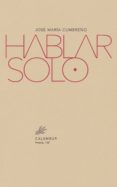 hablar solo-9788483594513 hablar solo-9788483594513