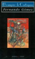 el vampiro de cartagena-fernando gomez-9788483748213 el vampiro de cartagena-fernando gomez-9788483748213