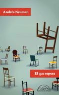 el que espera-andres neuman-9788483931813 el que espera-andres neuman-9788483931813