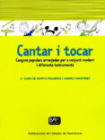 cantar i tocar: cançons arranjades per a conjunt modern-marta figueras-andreu martinez-9788484159513 cantar i tocar: cançons arranjades per a conjunt modern-marta figueras-andreu martinez-9788484159513