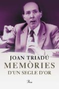 memories d un segle d or-joan triadu-9788484374213 memories d un segle d or-joan triadu-9788484374213