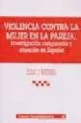 violencia contra la mujer en la pareja:investigacion comparada y situacion en españa-juan j. medina-9788484425113 violencia contra la mujer en la pareja:investigacion comparada y situacion en españa-juan j. medina-9788484425113