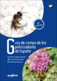 guia de campo de los polinizadores de españa (2ª ed.)-luis oscar; viñuela sandoval , elisa; fereres castiel , alberto aguado martín-9788484767213 guia de campo de los polinizadores de españa (2ª ed.)-luis oscar; viñuela sandoval , elisa; fereres castiel , alberto aguado martín-9788484767213