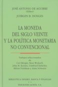 la moneda del siglo veinte y la política monetaria no convencional-jose antonio de aguirre-9788488203113 la moneda del siglo veinte y la política monetaria no convencional-jose antonio de aguirre-9788488203113