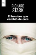 el hombre que cambio de cara-richard stark-9788490066713 el hombre que cambio de cara-richard stark-9788490066713