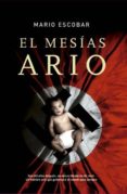 el mesías ario (ebook)-mario escobar golderos-9788490180013 el mesías ario (ebook)-mario escobar golderos-9788490180013