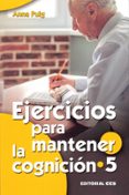 ejercicios para mantener la cognicion 5-anna puig-9788490236413 ejercicios para mantener la cognicion 5-anna puig-9788490236413