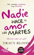 nadie hace el amor los martes-tracy bloom-9788490609613 nadie hace el amor los martes-tracy bloom-9788490609613