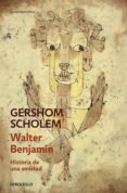 walter benjamin. historia de una amistad (ebook)-gershom scholem-9788490626313 walter benjamin. historia de una amistad (ebook)-gershom scholem-9788490626313