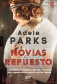 novias de repuesto (ebook)-adele parks-9788490672013 novias de repuesto (ebook)-adele parks-9788490672013