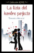 la lista del hombre perfecto (ebook)-tamara araoz-9788490694213 la lista del hombre perfecto (ebook)-tamara araoz-9788490694213