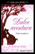 dulce aventura (dulce londres 4) (ebook)-eva benavidez-9788490699713 dulce aventura (dulce londres 4) (ebook)-eva benavidez-9788490699713